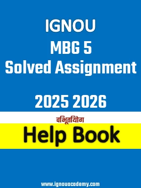 IGNOU MBG 5 Solved Assignment 2025 2026